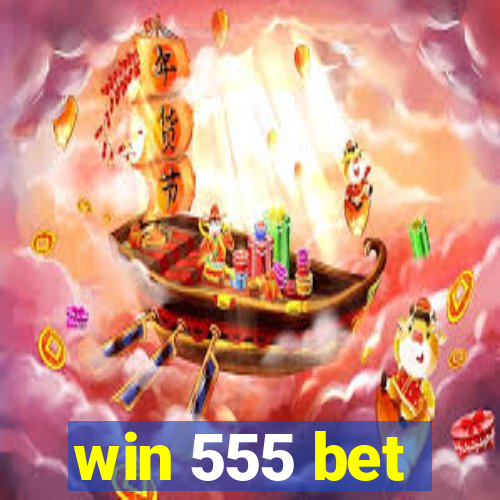 win 555 bet